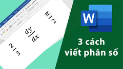  3 cách viết phân số trong Microsoft Word nhanh, đơn giản 