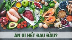  Ăn gì hết đau đầu? Thực phẩm giảm đau đầu từ tự nhiên mà bạn nên dùng 