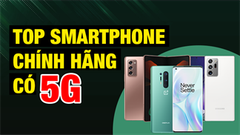  Đón đầu thời đại mạng di động mới cùng top những smartphone 5G đang được bán chính hãng trên kệ tại Thế Giới Di Động 
