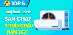  Top 5 Máy lạnh 1.5HP bán chạy nhất 6 tháng đầu năm 2021 tại Điện máy XANH 
