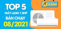  Top 5 Máy lạnh 1.5HP bán chạy nhất tháng 8/2021 tại Trung Tâm Bảo Hành 