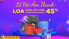  Chớ nên bỏ lỡ: Chương trình giảm sốc hàng loạt loa nghe nhạc cực chất lên tới 45% đây, vào tham khảo ngay thôi nào 
