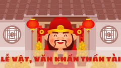  Lễ vật, bài văn khấn cúng Thần Tài mùng 10 giúp làm ăn phát đạt 