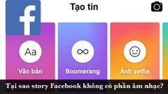  Cách khắc phục lỗi story Facebook không có phần âm nhạc 
