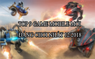 Top 9 game vừa ra mắt và đáng chơi nhất tháng 12 năm 2018