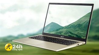 Trên tay đánh giá nhanh Acer Aspire 3 A315: Sự lựa chọn quá ngon cho học sinh/sinh viên với thiết kế xịn, cấu hình ổn