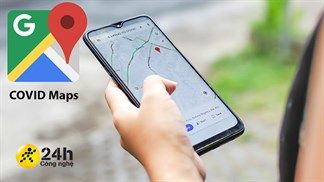 Cách xem các khu vực bị phong tỏa bằng Google Maps trên điện thoại, giúp bạn có kế hoạch di chuyển tốt hơn