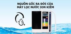  Tìm hiểu nguồn gốc ra đời của máy lọc nước ion kiềm 