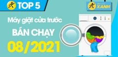  Top 5 Máy giặt cửa trước bán chạy nhất tháng 8/2021 tại Trung Tâm Bảo Hành 