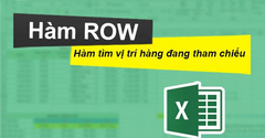  Hàm ROW trong Excel trả về số hàng trong ô tham chiếu 