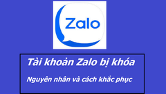  Nguyên nhân tài khoản Zalo bị khóa và 3 cách mở khóa Zalo đơn giản 
