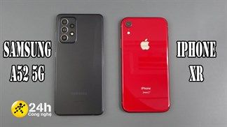 Tầm 10-11 triệu nên mua Galaxy A52 5G mới hay iPhone XR cũ, chọn nhiều công nghệ tân tiến hay cần sự ổn định lâu dài của iOS?