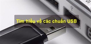 Tìm Hiểu Những Chuẩn Usb Trên Laptop. Có Những Loại Nào?