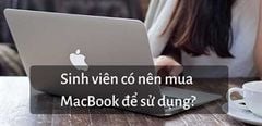  Sinh Viên Có Nên Mua Macbook Để Sử Dụng? 