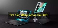  Tìm Hiểu Dòng Laptop Dell Xps: Thiết Kế Sang Trọng 