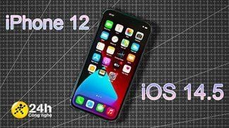 Đánh giá iPhone 12 lên đời iOS 14.5: Hiệu năng tăng nhẹ, pin xài lâu hơn, không nâng cấp phiên bản này thì quá uổng