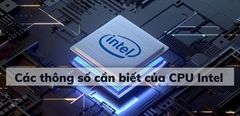  Các Thông Số Cần Biết Của Cpu Intel, Để Chọn Mua Laptop Phù Hợp Cho Bạn 