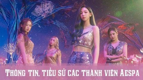 Aespa profile | Thông tin, tiểu sử về các thành viên nhóm nhạc nữ SM