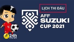  Còn 2 ngày nữa Việt Nam đối đầu Campuchia: Xem ngay lịch thi đấu AFF Cup 2021 của tuyển Việt Nam và quốc gia khác 