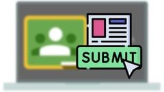  Cách làm, nộp bài tập trên Google Classroom bằng điện thoại, máy tính 