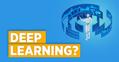  Deep Learning là gì? Đóng vai trò gì trong công nghệ AI? 