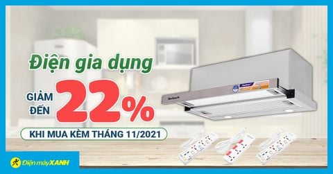 Điện gia dụng giảm giá đến 22% khi mua kèm tháng 11/2021
