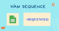  [Video] Cách sử dụng hàm SEQUENCE trong Google Sheets 