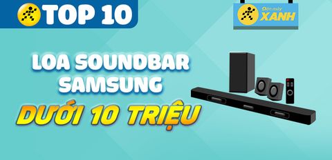 Top 10 loa thanh Samsung dưới 10 triệu, đáng mua nhất tại Trung Tâm Bảo Hành
