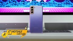  Mở màn deal khủng cuối tuần, Galaxy S21 series giảm liền đến 9 triệu đồng, cơ hội vàng sắm smartphone 5G giá tốt là đây 