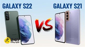 Nên mua ngay Galaxy S21 đang được giảm sốc lên đến 30% hay chờ Galaxy S22 sắp ra mắt với nhiều nâng cấp cực HOT?