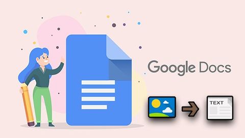 Cách chuyển hình ảnh thành văn bản bằng Google Docs đơn giản nhất