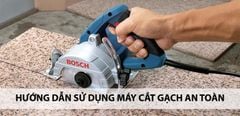  Hướng dẫn sử dụng máy cắt gạch an toàn 