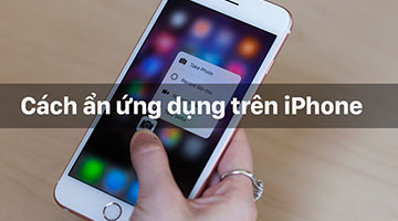 Hướng dẫn ẩn ứng dụng trên iPhone không cần phần mềm