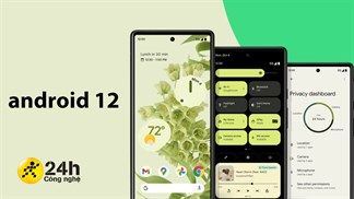 Android 12 đã chính thức có mặt trên điện thoại Pixel, dự là được phát hành rộng rãi cho các thiết bị Android trong thời gian tới
