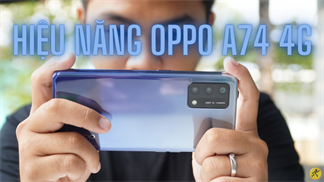 Đánh giá hiệu năng OPPO A74 4G: Dùng chip Snapdragon 662 liệu chiến ngon game Liên Quân Mobile, PUBG Mobile?