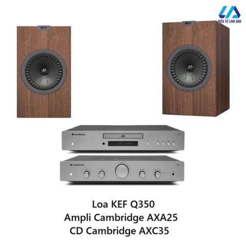 Dàn Nghe nhạc Cambridge AXA25, KEF Q350 và CD Cambridge AXC35