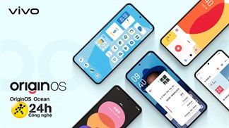 Vivo công bố danh sách thiết bị được cập nhật Originos Ocean, xem ngay để biết điện thoại mình có được lên đời không nhé