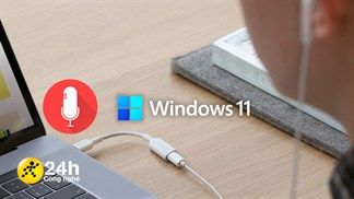 Cách kiểm tra micro máy tính trên Windows 11, giúp bạn biết được micro đang gặp vấn đề gì trong một nốt nhạc