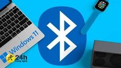  5 cách sửa lỗi không kết nối được Bluetooth trên Windows 11, giúp bạn sử dụng các thiết bị không dây hiệu quả 