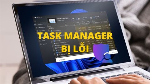 Cách Sửa Lỗi Task Manager Bị Vô Hiệu Hóa Bởi Quản Trị Viên Trên Windows 11