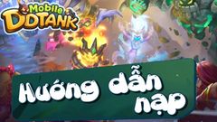  Cách nạp thẻ DDTank Mobile an toàn nhanh chóng 