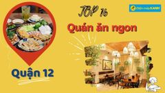  Top 16 quán ăn ngon quận 12 nổi tiếng giá rẻ chất lượng nhất nên thử 