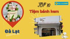  Top 10 tiệm bánh kem Đà Lạt ngon đẹp chất lượng giá cả tốt nhất 
