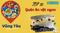  Top 30 quán ăn vặt Vũng Tàu ngon rẻ chất lượng hấp dẫn ăn là ghiền 