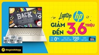 Thế Giới Di Động ưu đãi laptop HP mùa Back To School, giá trị lên đến 3.4 triệu, sinh viên không nên bỏ lỡ