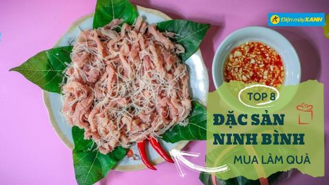 Top 8 đặc sản Ninh Bình làm quà nổi tiếng nên nhớ mua mang về