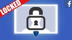  3 cách khoá bảo vệ tài khoản Facebook cá nhân cực hay mà bạn nên làm ngay 