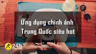 Top 10 ứng dụng chỉnh ảnh Trung Quốc hot nhất hiện nay: Xingtu, Butter Camera,... tha hồ cho bạn đếm like