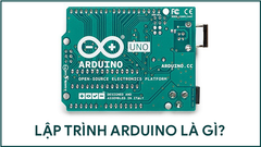  Arduino, lập trình Arduino là gì? Các thành phần của Arduino 