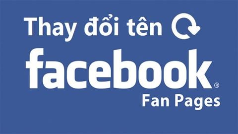 Cách đổi tên fanpage Facebook và lợi ích khi đổi tên fanpage Facebook